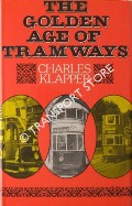 Book cover of The Golden Age of Tramways  by KLAPPER, Charles 